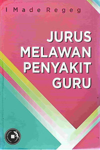 JURUS MELAWAN PENYAKIT GURU