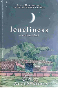 Loneliness is My Best Friend